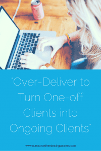 Over-Deliver to Turn Clients into Ongoing Clients. See more at www.hustleandgroove.com