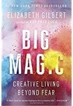 Big Magic by Elizabeth Gilbert