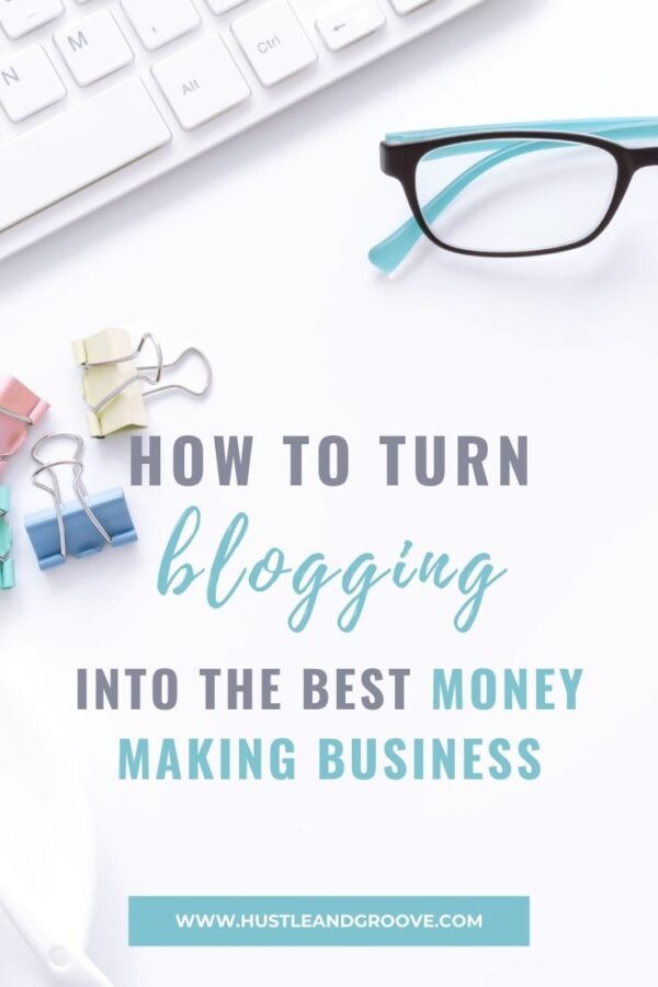 How to Turn Blogging into the Best Money Making Business - Lise ...