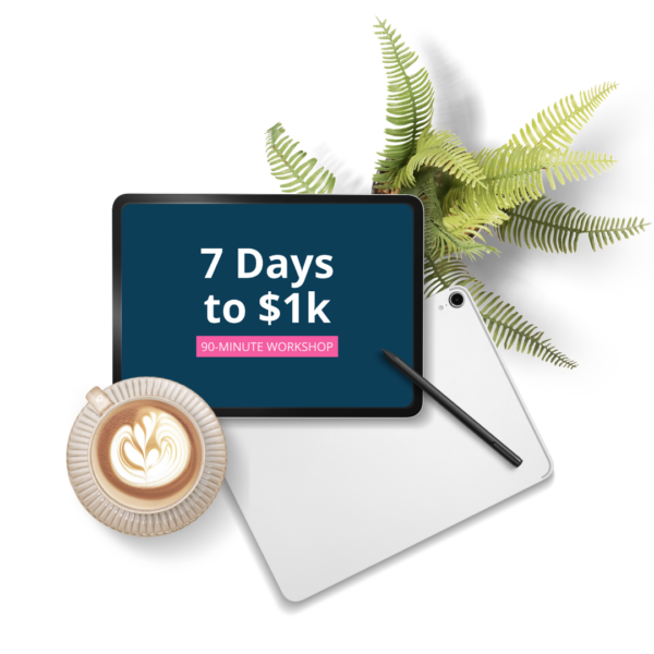 7 Days to $1K Workshop Replay