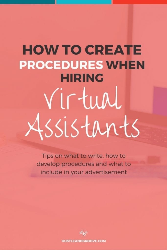 How to create procedures when hiring virtual assistants. Learn what to include and what to delegate. Click through to read more.