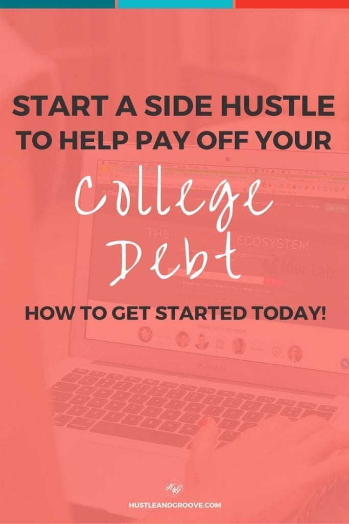 How to pay off college debt by starting a side hustle. Click through to read more.