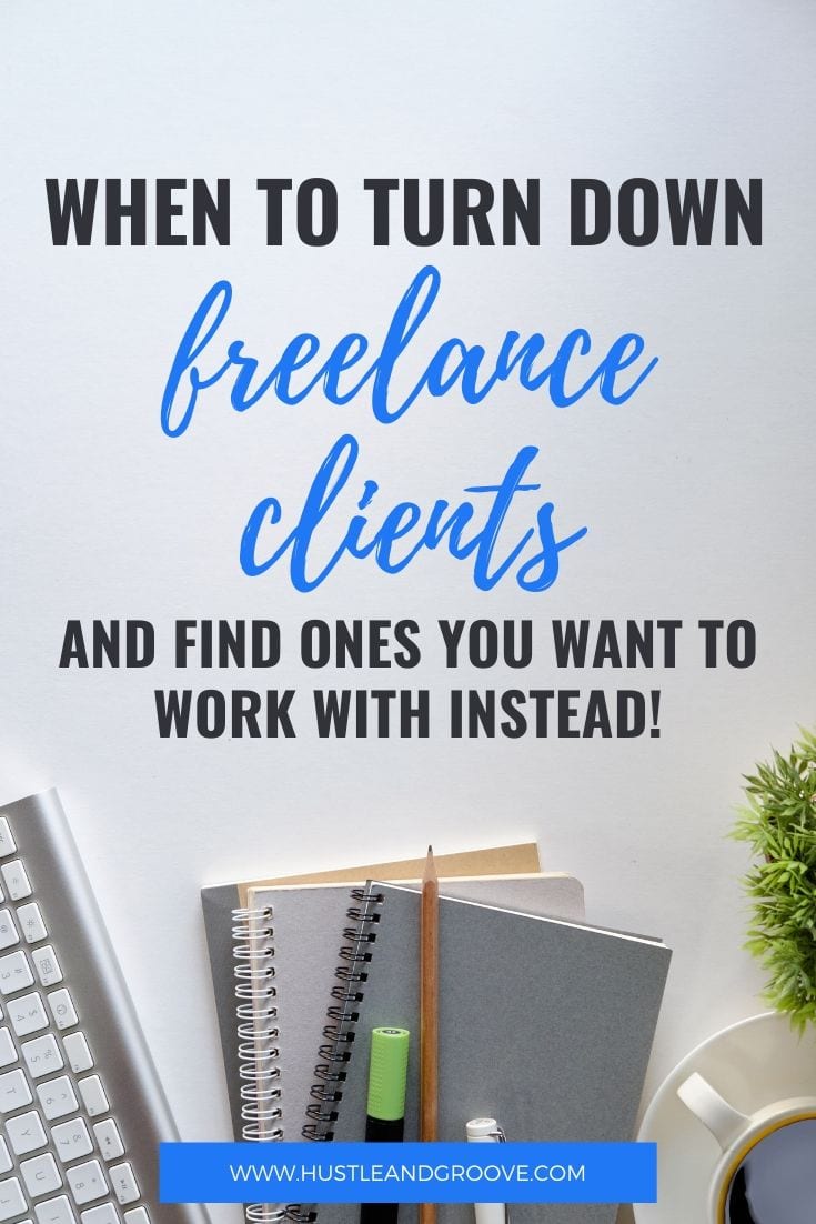 When to turn down freelance clients
