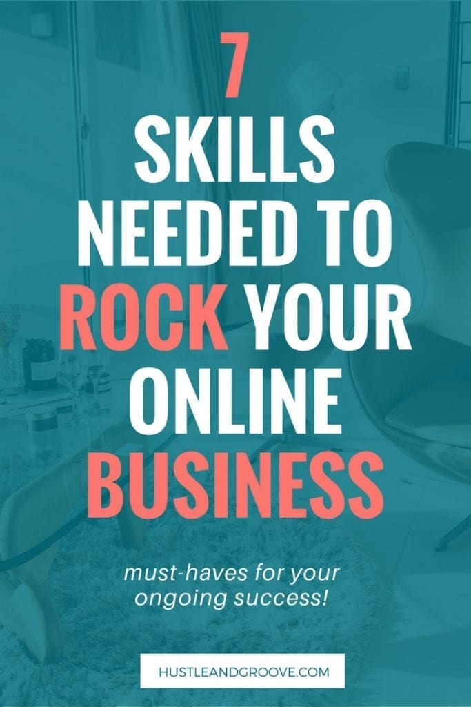 The 7 Skills You Need to Rock Your Online Business. Guarantee your success. Click through to read the blog post and learn more.