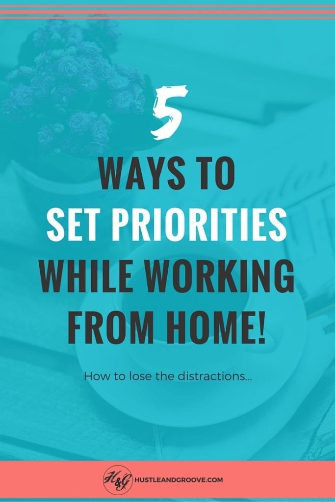 How to Decide Priorities When Working From Home