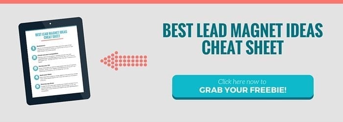 Grab your best lead magnet ideas cheat sheet!