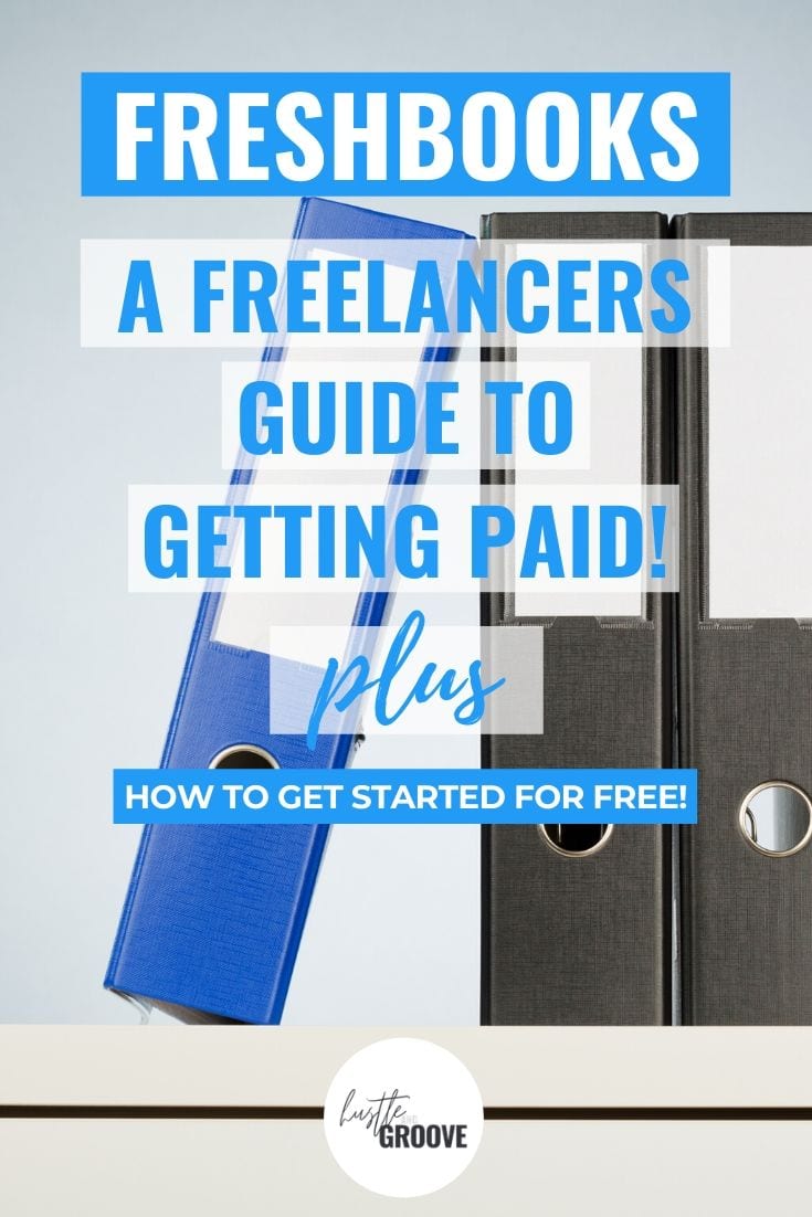 A freelancers guide to freshbooks and getting paid