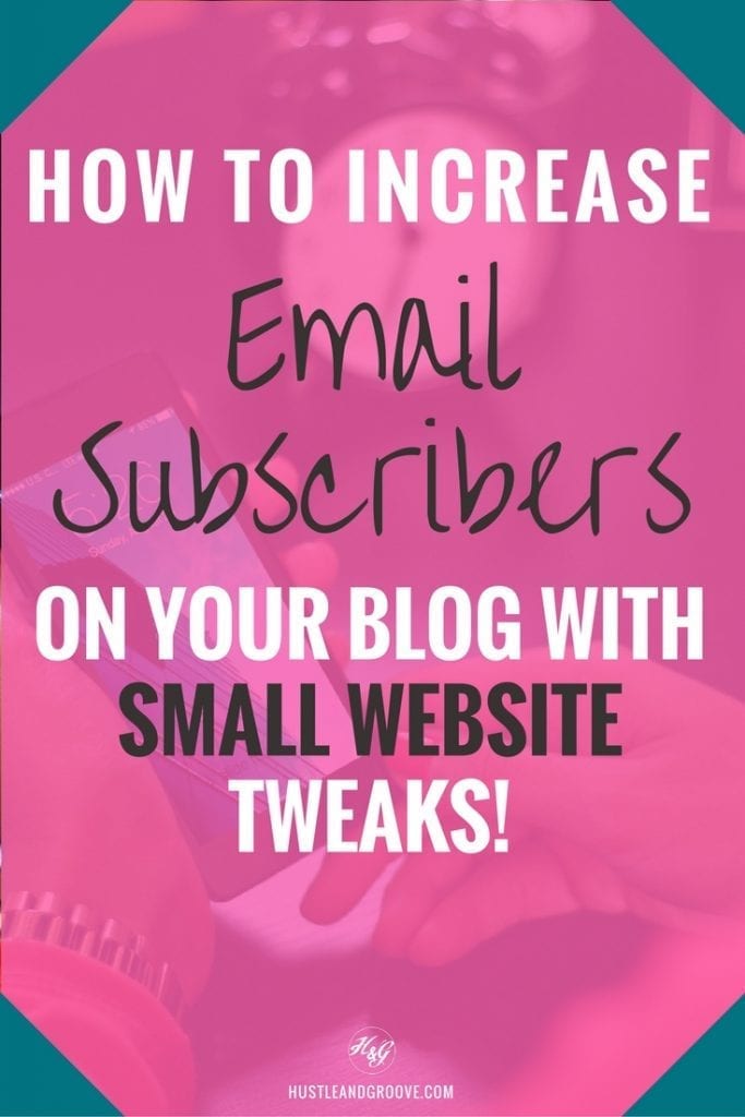 Learn how five simple website tweaks can increase email subscribers on your blog! Click through to read more.