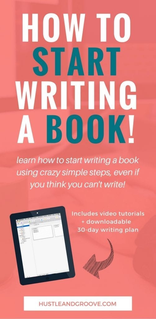 Start writing a book today with these simple tips, even if you think you can't write. Video tutorials and 30-day writing plan template included!
