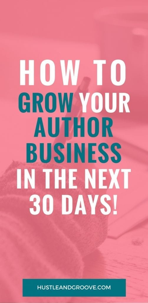 How to Make the Most of Your Author Business in the Next 30 Days! Click through to learn more.