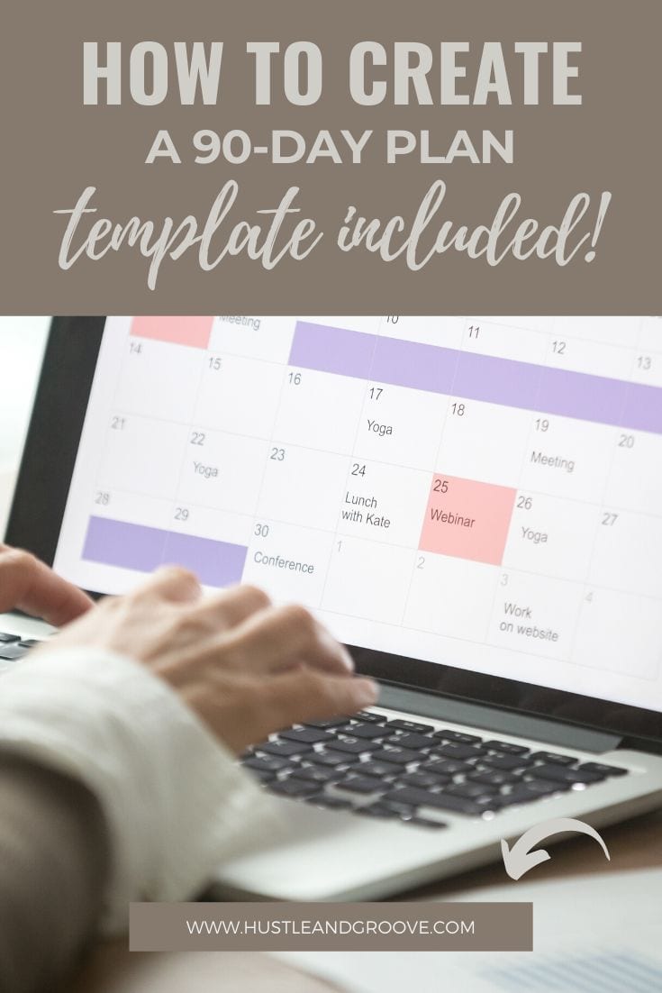 How To Use A 90 Day Plan To Explode Your Productivity Hustle Groove