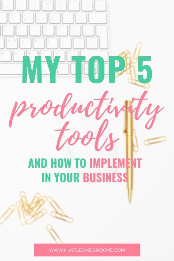 My Top 5 Productivity Tools - Hustle & Groove