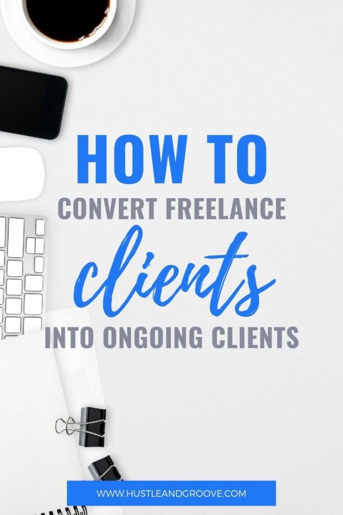 How to convert freelance clients into ongoing clients