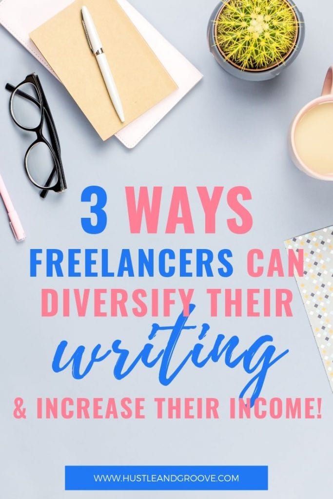 3 Ways freelancers can diversify their writing and increase their income Pinterest Image