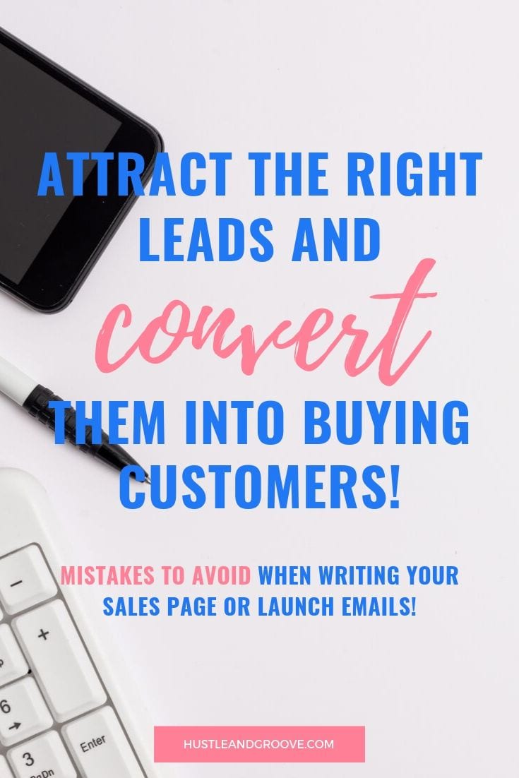 Attract the right leads and convert them into buying customers