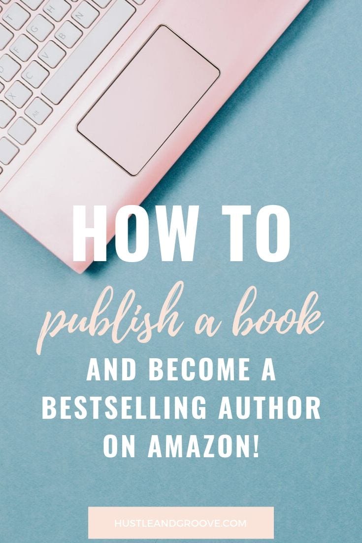How to publish a kindle book in 6 weeks and become a bestseller