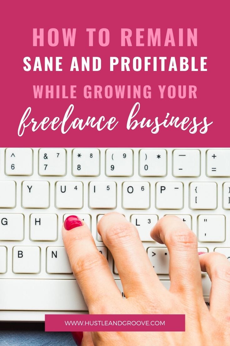 How to remain sane and profitable in your freelance business